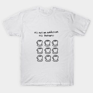 coffee is therapy T-Shirt